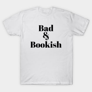 Bad & Bookish T-Shirt